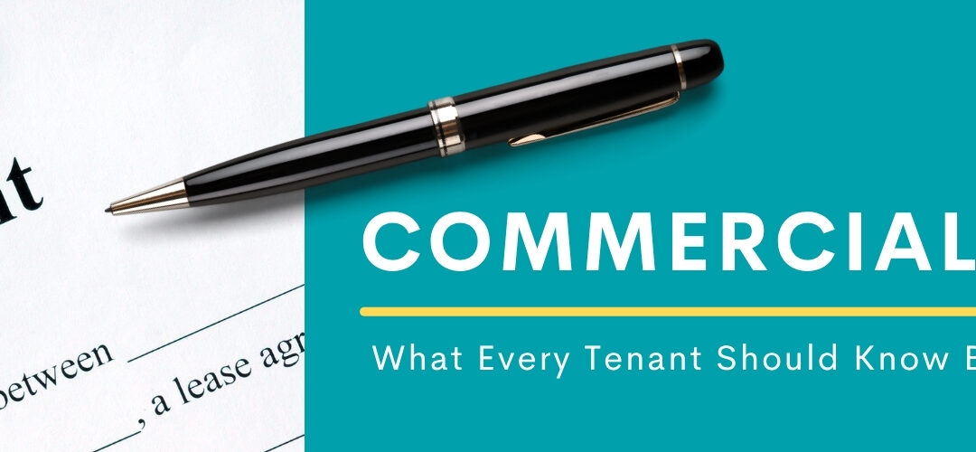 Commercial Leases 101: What Every Tenant Should Know Before Signing a Lease